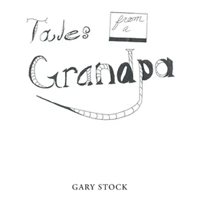 "Tales from a Grandpa" - "" ("Stock Gary")(Pevná vazba)