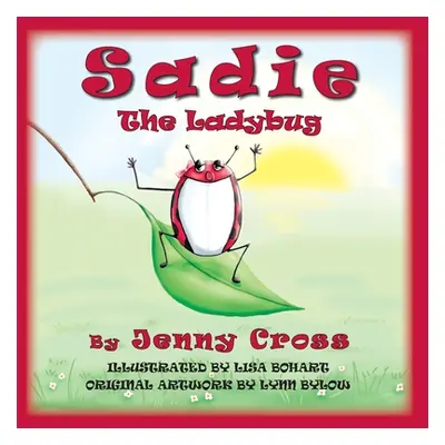 "Sadie The Ladybug" - "" ("Cross Jenny")(Paperback)