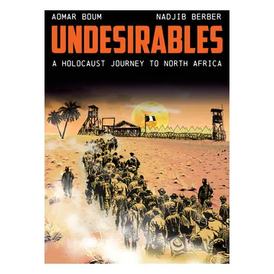 "Undesirables: A Holocaust Journey to North Africa" - "" ("Boum Aomar")(Paperback)