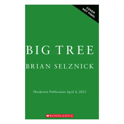 "Big Tree" - "" ("Selznick Brian")(Pevná vazba)