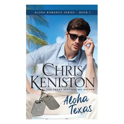 "Aloha Texas: Beach Read Edition" - "" ("Keniston Chris")(Paperback)