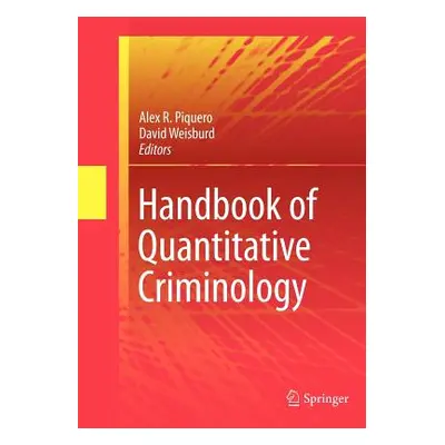 "Handbook of Quantitative Criminology" - "" ("Piquero Alex R.")(Paperback)