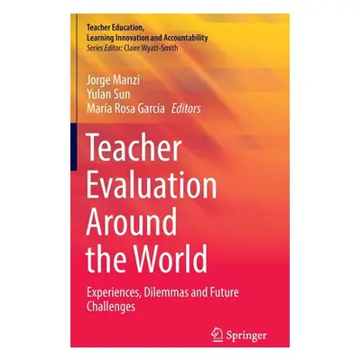 "Teacher Evaluation Around the World: Experiences, Dilemmas and Future Challenges" - "" ("Manzi 