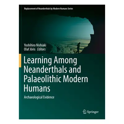 "Learning Among Neanderthals and Palaeolithic Modern Humans: Archaeological Evidence" - "" ("Nis