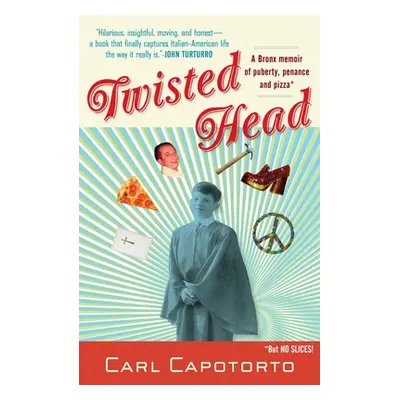 "Twisted Head: A Memoir" - "" ("Capotorto Carl")(Paperback)