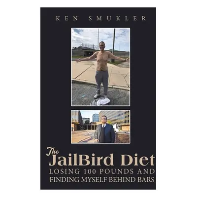 "The JailBird Diet" - "" ("Smukler Ken")(Paperback)