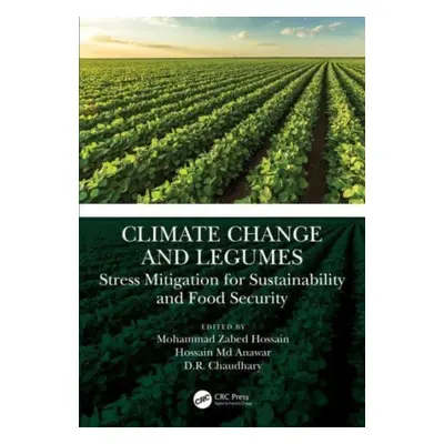 "Climate Change and Legumes: Stress Mitigation for Sustainability and Food Security" - "" ("Zabe