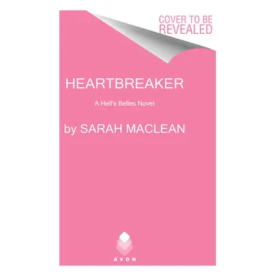 "Heartbreaker: A Hell's Belles Novel" - "" ("MacLean Sarah")(Mass Market Paperbound)