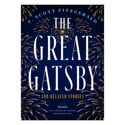 "The Great Gatsby and Related Stories [Deckle Edge Paper]: The Library of America Corrected Text