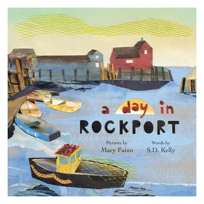 "A Day in Rockport: Scenes from a Coastal Town" - "" ("Faino Mary")(Paperback)