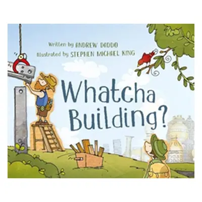 "Whatcha Building?" - "" ("Daddo Andrew")(Paperback)