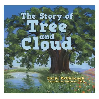 "The Story of Tree and Cloud" - "" ("McCullough Daryl")(Paperback)