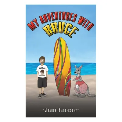 "My Adventures with Bruce" - "" ("Hattersley Joanne")(Paperback)