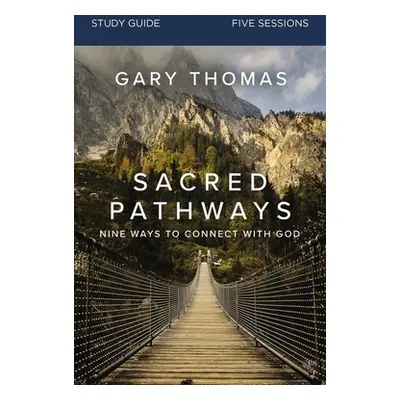 "Sacred Pathways Study Guide: Nine Ways to Connect with God" - "" ("Thomas Gary")(Paperback)