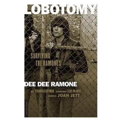 "Lobotomy: Surviving the Ramones" - "" ("Ramone Dee Dee")(Paperback)