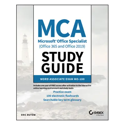 "MCA Microsoft Office Specialist (Office 365 and Office 2019) Study Guide: Word Associate Exam M