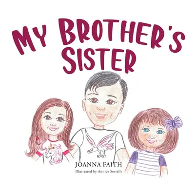 "My Brother's Sister" - "" ("Faith Joanna")(Pevná vazba)