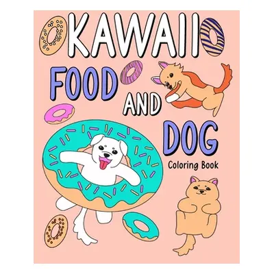 "Kawaii Food and Dog Coloring Book" - "" ("Paperland")(Paperback)