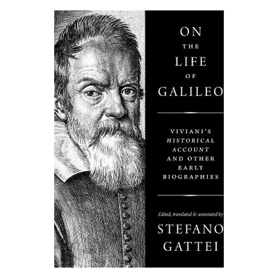 "On the Life of Galileo: Viviani's Historical Account and Other Early Biographies" - "" ("Gattei