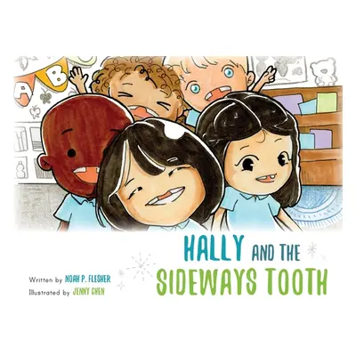 "Hally and the Sideways Tooth" - "" ("Flesher Noah P.")(Paperback)