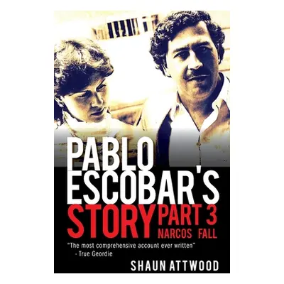 "Pablo Escobar's Story 3" - "" ("Attwood Shaun")(Paperback)