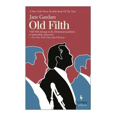 "Old Filth: Old Filth Trilogy Book 1" - "" ("Gardam Jane")(Paperback)