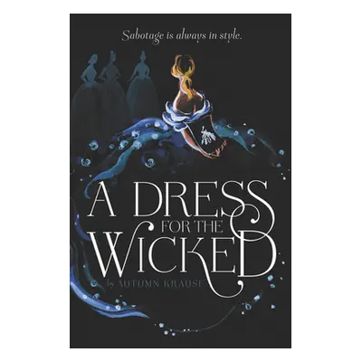 "A Dress for the Wicked" - "" ("Krause Autumn")(Paperback)