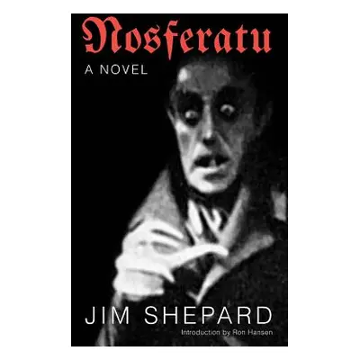 "Nosferatu" - "" ("Shepard Jim")(Paperback)