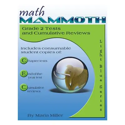 "Math Mammoth Grade 2 Tests and Cumulative Reviews" - "" ("Miller Maria")(Paperback)