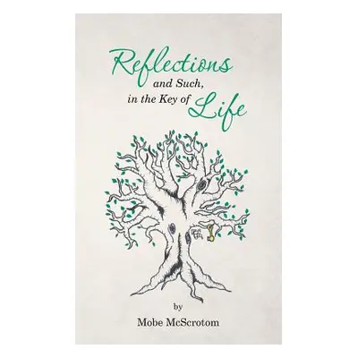 "Reflections and Such, in the Key of Life" - "" ("McScrotom Mobe")(Paperback)