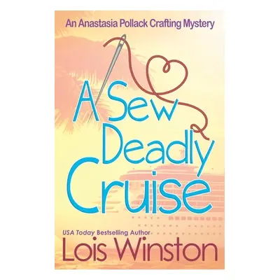 "A Sew Deadly Cruise" - "" ("Winston Lois")(Paperback)