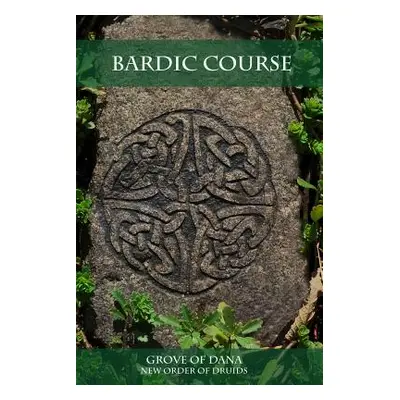 "Bardic Course" - "" ("New Order of Druids")(Paperback)