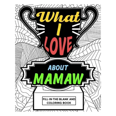 "What I Love About Mamaw Coloring Book" - "" ("Paperland")(Paperback)