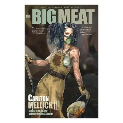 "The Big Meat" - "" ("Mellick Carlton III")(Paperback)