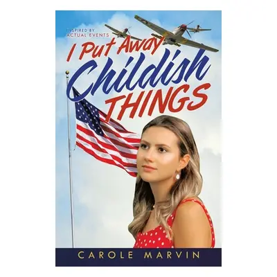 "I Put Away Childish Things" - "" ("Marvin Carole")(Paperback)