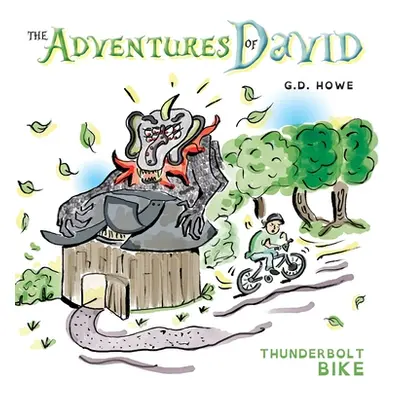 "The Adventures of David: Thunderbolt Bike" - "" ("Howe G. D.")(Pevná vazba)