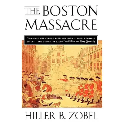 "The Boston Massacre" - "" ("Zobel Hiller B.")(Paperback)