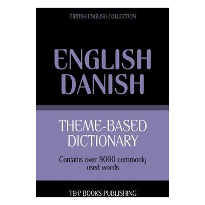 "Theme-based dictionary British English-Danish - 9000 words" - "" ("Taranov Andrey")(Paperback)