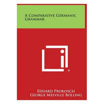 "A Comparative Germanic Grammar" - "" ("Prokosch Eduard")(Paperback)