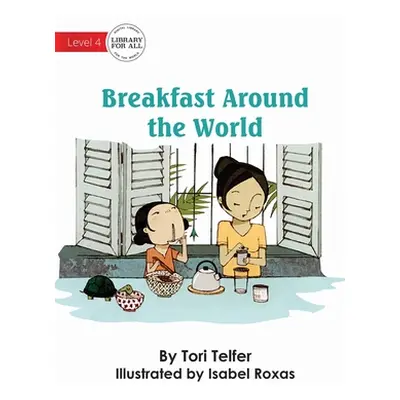 "Breakfast Around The World" - "" ("Telfer Tori")(Paperback)