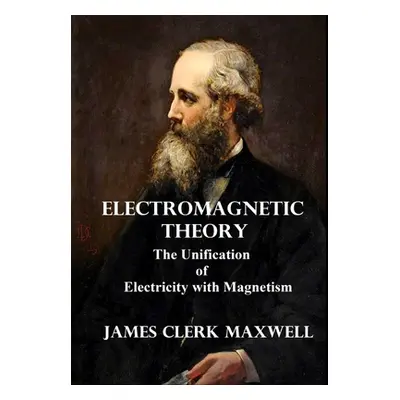 "Electromagnetic Theory" - "" ("Maxwell James Clerk")(Pevná vazba)