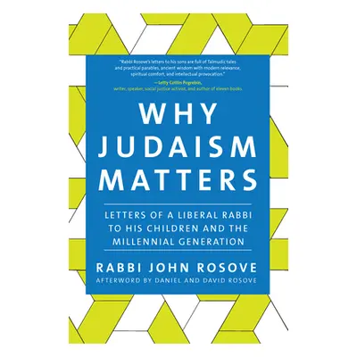 "Why Judaism Matters: Letters of a Liberal Rabbi to His Children and the Millennial Generation" 