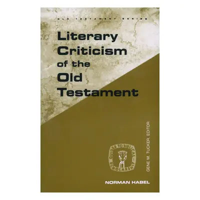 "Literary Criticism of Old Test" - "" ("Habel Norman C.")(Paperback)