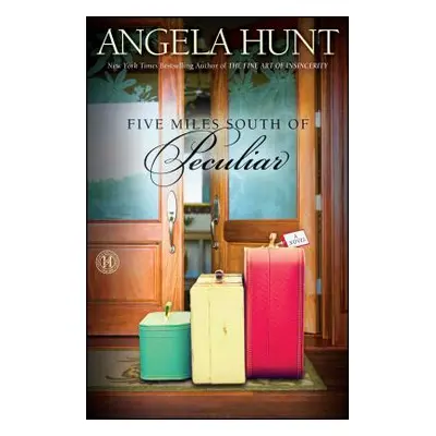 "Five Miles South of Peculiar" - "" ("Hunt Angela")(Paperback)