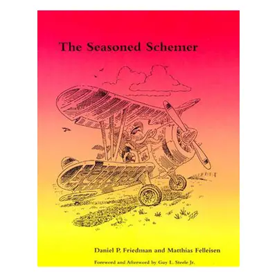 "The Seasoned Schemer, Second Edition" - "" ("Friedman Daniel P.")(Paperback)