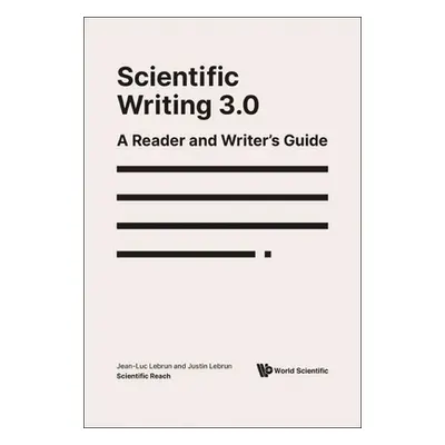 "Scientific Writing 3.0: A Reader and Writer's Guide" - "" ("Lebrun Jean-Luc")(Paperback)