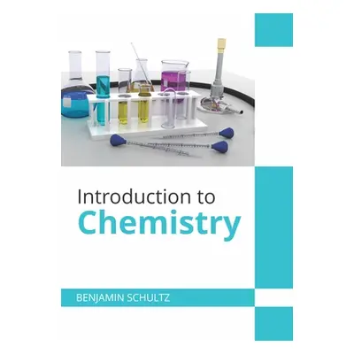 "Introduction to Chemistry" - "" ("Schultz Benjamin")(Pevná vazba)