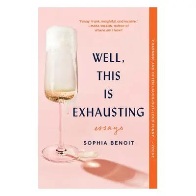 "Well, This Is Exhausting: Essays" - "" ("Benoit Sophia")(Paperback)