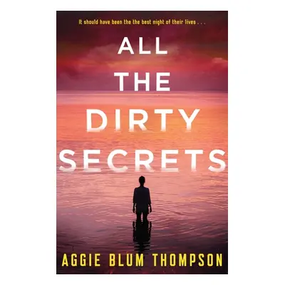 "All the Dirty Secrets" - "" ("Thompson Aggie Blum")(Paperback)