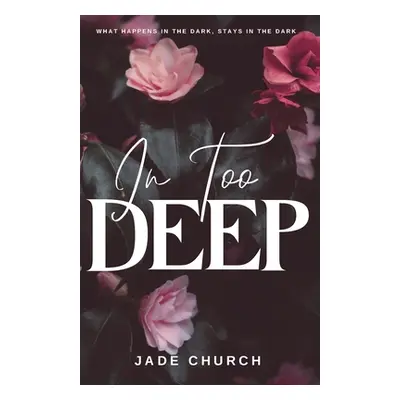 "In Too Deep" - "" ("Church Jade")(Paperback)